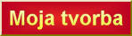 moja tvorba
